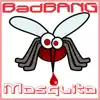BadBANG - Mosquito (Extended Mix) - Single